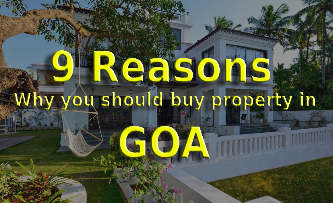 9 Reasons why you should buy property in Goa! BestGoaDeals